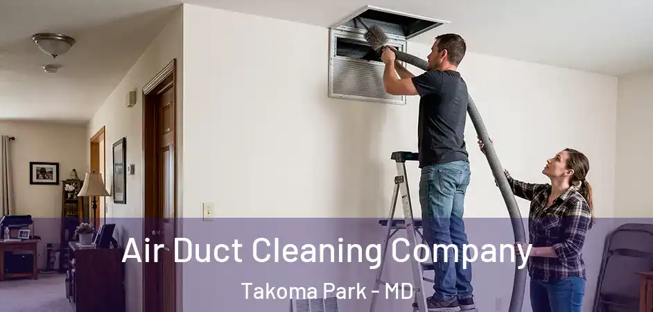  Air Duct Cleaning Company Takoma Park - MD