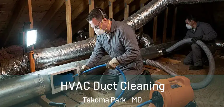 HVAC Duct Cleaning Takoma Park - MD