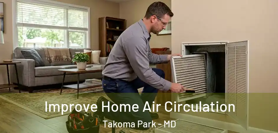  Improve Home Air Circulation Takoma Park - MD